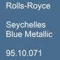 Preview: Rolls-Royce, Seychelles Blue Metallic, 95.10.071.